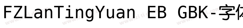FZLanTingYuan EB GBK字体转换
